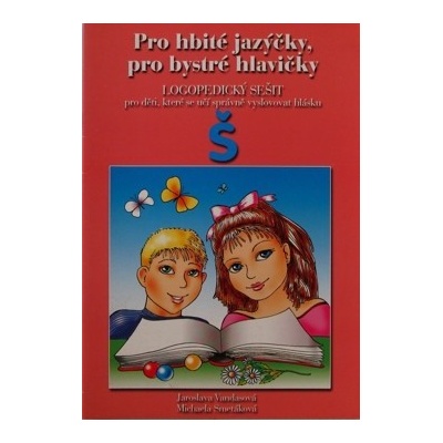 Pro hbité jazýčky Š