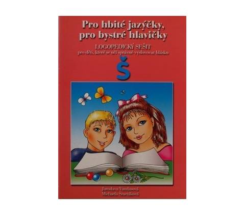 Pro hbité jazýčky Š