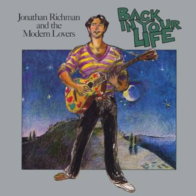 RICHMAN, JONATHAN & MODERN LOVERS - BACK IN YOUR LIFE CD