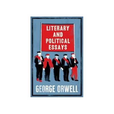 Literary and Political Essays George Orwell