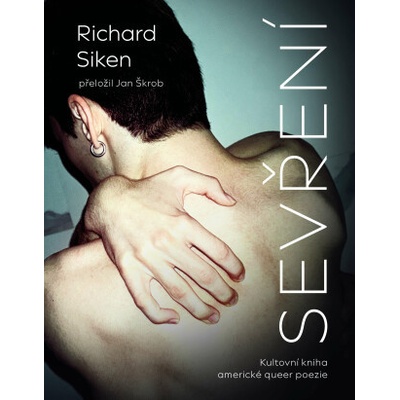 Sevření - Richard Siken