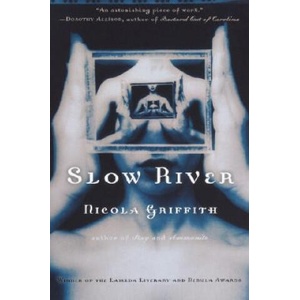 Slow River | Nicola Griffith (ISBN: 9780345395375)