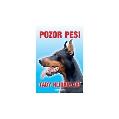 Grel Tabulka pozor pes dobrman