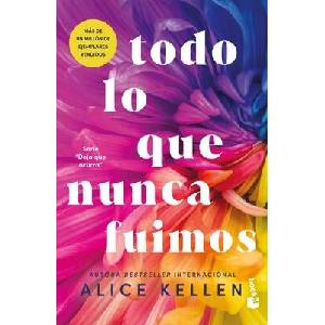 Todo Lo Que Nunca Fuimos / All That We Never Were (ISBN: 9786073903936)