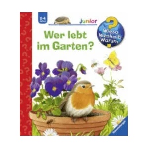 Wieso? Weshalb? Warum? junior, Band 49: Wer lebt im Garten? | Patricia Mennen, Steffen Walentowitz (2013)
