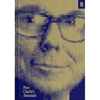 Poor Charlie's Almanack: The Essential Wit and Wisdom of Charles T. Munger