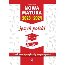 Język polski. Nowa matura 2023 i 2024