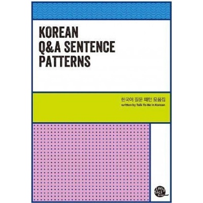 MODÈLES DE PHRASES : QUESTIONS & RÉPONSE/ KOREAN Q & A SENTENCE PATTERNS Bilingue Coréen - Anglais – Hledejceny.cz