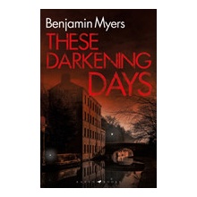 These Darkening Days Myers Benjamin