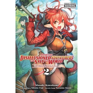Apparently, Disillusioned Adventurers Will Save the World, Vol. 2 (ISBN: 9781975351946)