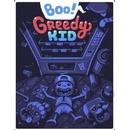 Boo! Greedy Kid
