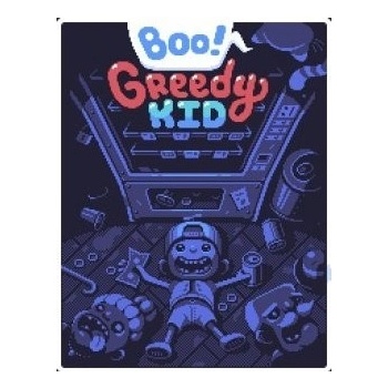 Boo! Greedy Kid