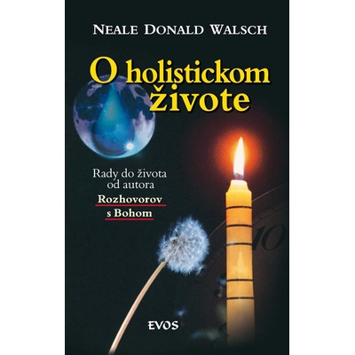 O holistickom živote - Neale Donald Walsch