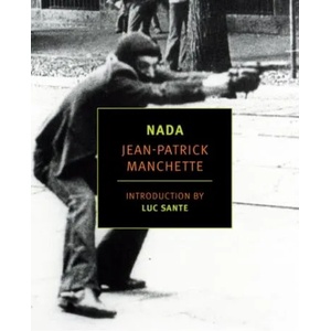Nada | Jean-Patrick Manchette, Donald Nicholson-Smith (ISBN: 9781681373171)