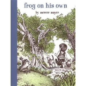 Frog on His Own | Mercer Mayer (ISBN: 9780803728837)