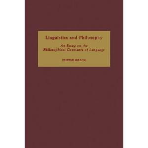 Linguistics and Philosophy | Etienne Gilson, John Lyon (ISBN: 9780268160531)