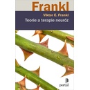 Teorie a terapie neuróz - Viktor E. Frankl