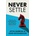 Never Settle