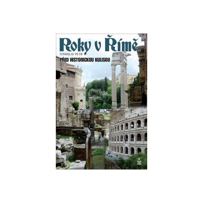 Roky v Římě - Před historickými kulisami