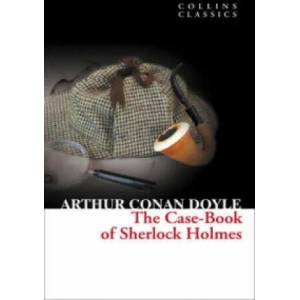 The Case-Book of Sherlock Holmes (ISBN: 9780007420247)