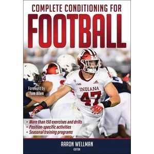 Complete Conditioning for Football | Aaron Wellman, Tom Allen (ISBN: 9781718214453)