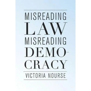 Misreading Law, Misreading Democracy | Victoria F. Nourse (ISBN: 9780674971417)