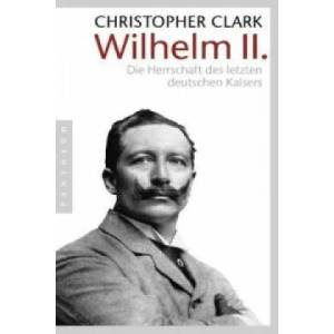 Wilhelm II. | Christopher Clark (2009)
