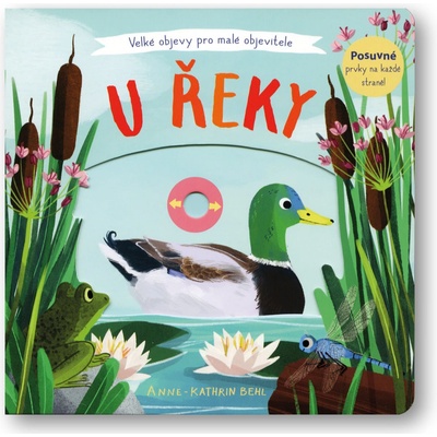 U řeky - Velké objevy pro malé objevitele - Behlová Anne-Kathrin