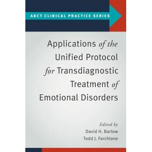 Applications of the Unified Protocol for Transdiagnostic Treatment of Emotional Disorders | David H. Barlow (ISBN: 9780190255541)