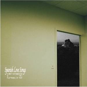 Spanish Love Songs - A Brief Intermission In The Flattening Of Time (CD) (0810540038568)
