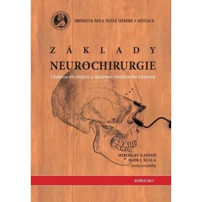 Základy neurochirurgie - Miroslav Gajdoš; Igor J. Šulla