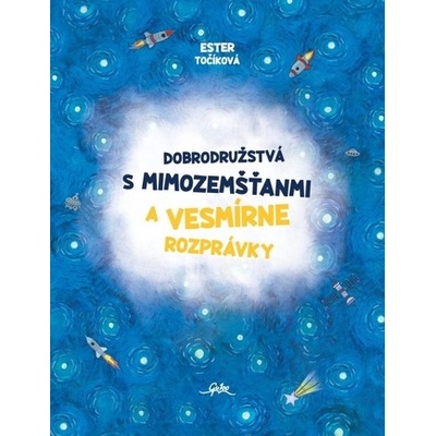 Dobrodružstvá s mimozemšťanmi a Vesmírne rozprávky