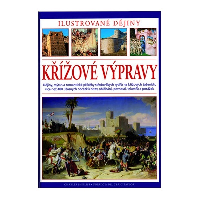 Křížové výpravy - Ilustrované dějiny