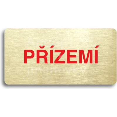 ACCEPT Piktogram PŘÍZEMÍ - zlatá tabulka - barevný tisk bez rámečku