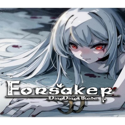 Forsaker: Ding Ding & Blade