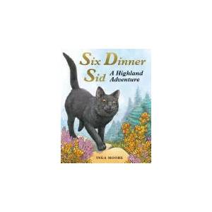 Six Dinner Sid: A Highland Adventure | Inga Moore (2010)