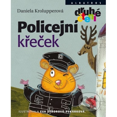 Policejní křeček - Daniela Krolupperová, Eva Sýkorová-Pekárková ilustrácie