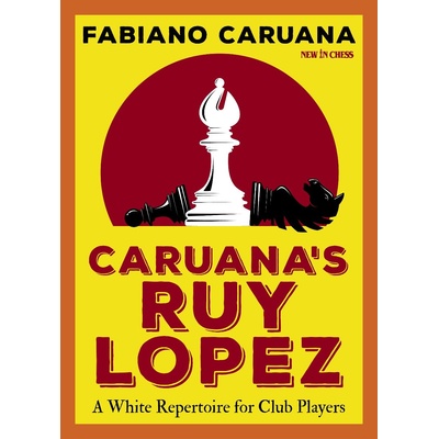 New in Chess Caruana's Ruy Lopez