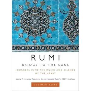 Rumi: Bridge to the Soul | Coleman Barks (ISBN: 9780061338168)