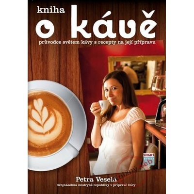 Petra Veselá - Kniha o kávě