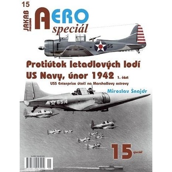 AEROspeciál 15 Protiútok letadlových lodí US Navy, únor 1942, 1. část - USS Enterprise útočí na Marshallovy ostrovy