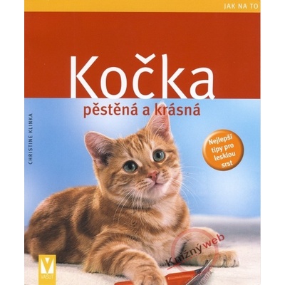 Kočka pěstěná a krásná - Christine Klinka