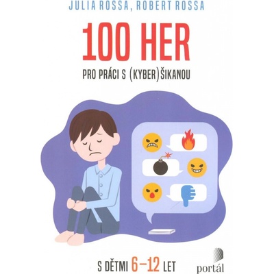 100 her pro práci s kyberšikanou - Julia Rossa, Robert Rossa