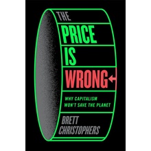 The Price is Wrong - Brett Christophers
