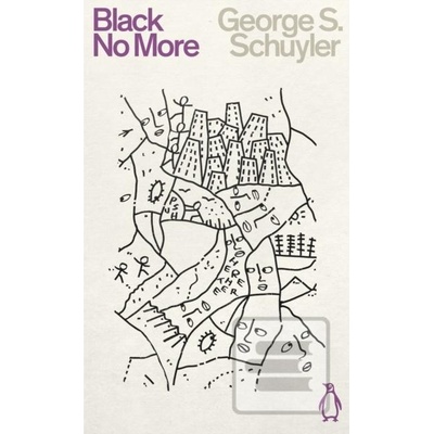 Black No More - George S. Schuyler, Penguin Classics