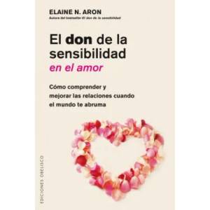 El Don de la Sensibilidad En El Amor | Elaine Aron (ISBN: 9788491112792)