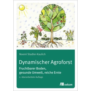 Dynamischer Agroforst | Noemi Stadler-Kaulich (ISBN: 9783987261565)