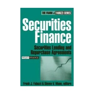 Securities Finance - Securities Lending and Repurchase Agreements | FrankJ Fabozzi (ISBN: 9780471678915)