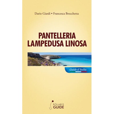 Pantelleria Lampedusa Linosa | Francesca Brocchetta, Dario Giardi