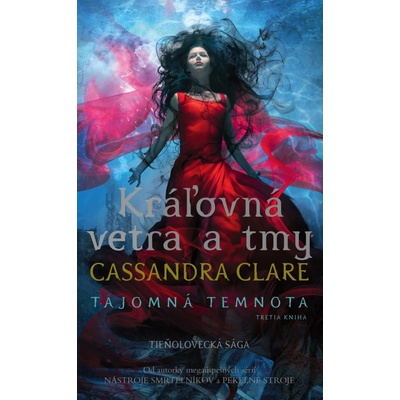 Kráľovná vetra a tmy Tajomná temnota 3 - Cassandra Clare